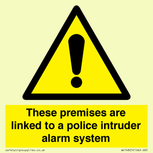 Premises are linked to police alarm